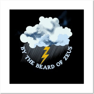 By the beard of Zeus Posters and Art